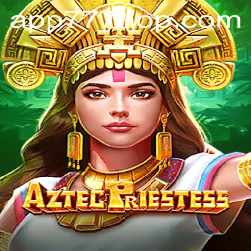 Explore o Fascinante Mundo de AztecPriestess em 777hop.com