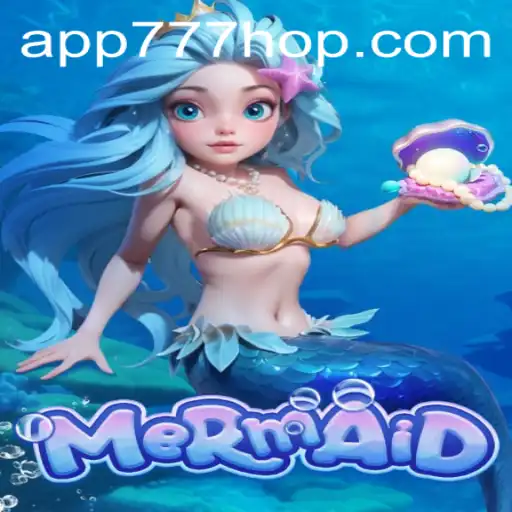 Descubra o Mundo Fascinante de Mermaid em 777hop.com